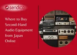 Where to Buy Second-Hand Audio Equipment from Japan Online